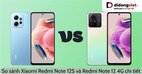 So sánh Xiaomi Redmi Note 12S và Redmi Note 12 4G chi tiết