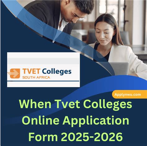 When Tvet Colleges Online Application Form 2025 2026 TVET Colleges