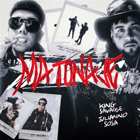 King Savagge Julianno Sosa Matonaje Lyrics Genius Lyrics