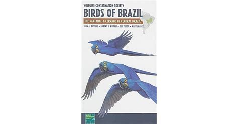 Wildlife Conservation Society Birds of Brazil: The Pantanal & Cerrado ...