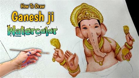 How To Draw Ganesh Ji Step By Step Painting Tutorial Watercolour