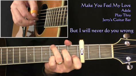 Adele Make You Feel My Love Guitar Lesson Tab And Chords Jerrys