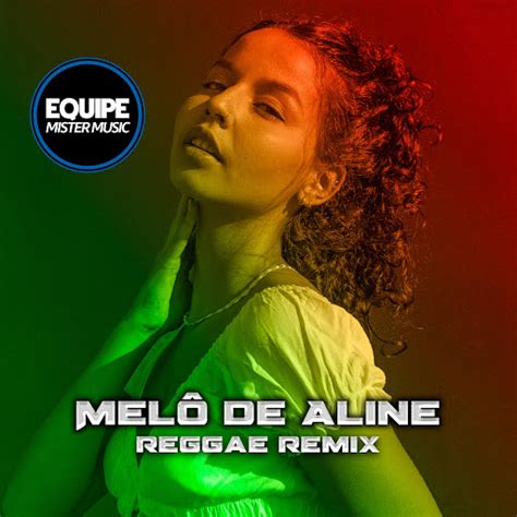 Mel De Aline Feat Laercio Mister Produ Es Reggae Rom Ntico Remix