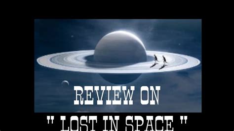 Review On Lost In Space Review Of Television Serial Isc English