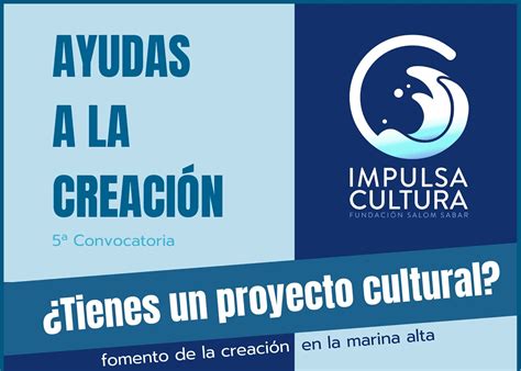 Impulsa Cultura Busca Proyectos Culturales De La Marina Alta A Los Que