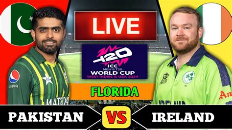 Live Pakistan Vs Ireland T20 World Cup Match 36 PAK Vs IRE T20