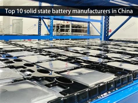 Top 10 Solid State Battery Manufacturers In China The Best Lithium