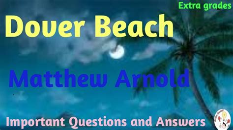 Dover Beach Important Questions And Answers Matthew Arnold Youtube