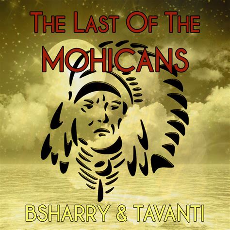 The Last of the Mohicans | Bsharry & Tavanti | Bsharry