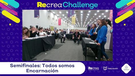 Recrea Challenge Semifinales Todos Somos Encarnaci N Youtube