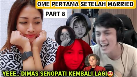 FINALLYOME PERTAMA DIMAS SENOPATI SESUDAH MARRIED PART 8 YouTube