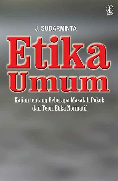 Pengertian Etika Macam Macam Etika Manfaat Etika Gramedia