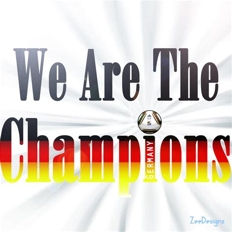 We Are The Champions by ZeeDesigns on DeviantArt