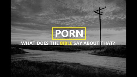 What Does The Bible Say About Porn YouTube