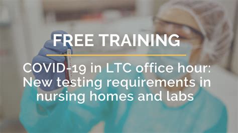 Covid In Ltc Office Hour New Testing Requirements In Nursing Homes