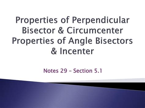 PPT - Properties of Perpendicular Bisector & Circumcenter Properties of ...