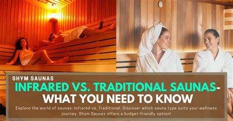 Infrared Sauna Vs Traditional Sauna Shym Saunas