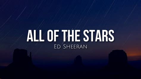 All Of The Stars Lyrics Ed Sheeran YouTube