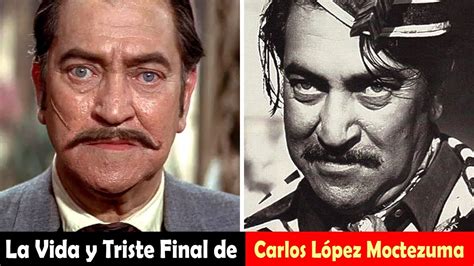 La Vida y El Triste Final de Carlos López Moctezuma YouTube