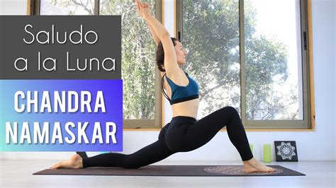 Yoga Saludo A La Luna Chandra Namaskar En Casa Min Malovaelena