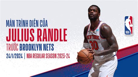 M N Tr Nh Di N C A Julius Randle Tr C Brooklyn Nets Fpt Play