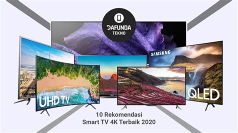 10 Rekomendasi Smart TV 4K Terbaik 2020 Dafunda