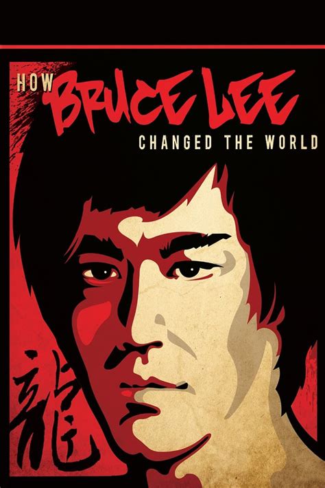 How Bruce Lee Changed The World 2009 Posters — The Movie Database