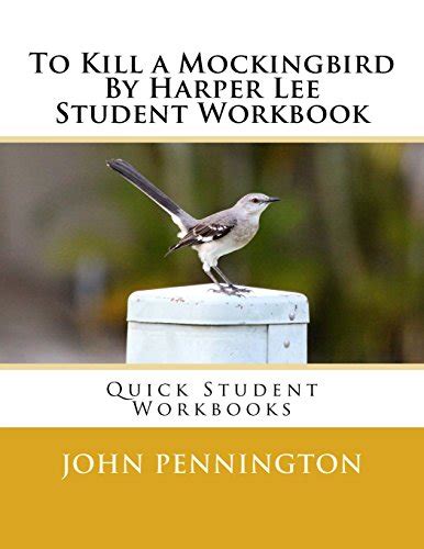 To Kill A Mockingbird By Harper Lee Student Workbook Quick Student