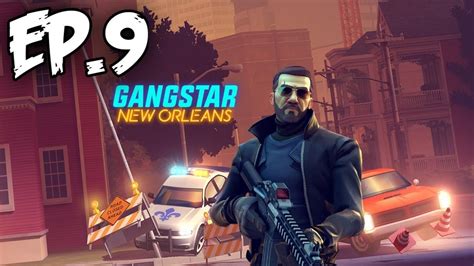 Gangstar New Orleans Gameplay Walkthrough Episode Android Youtube