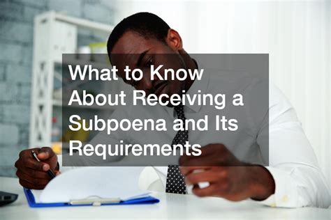 What To Know About Receiving A Subpoena And Its Requirements Inctrl