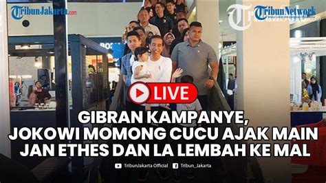 Gibran Kampanye Jokowi Momong Cucu Ajak Main Jan Ethes Dan La Lembah