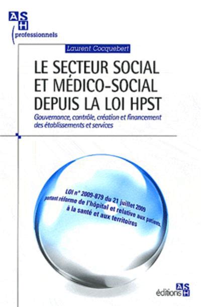 Le Secteur Social Et Médico Social Depuis La Loi Hpst Gouvernance