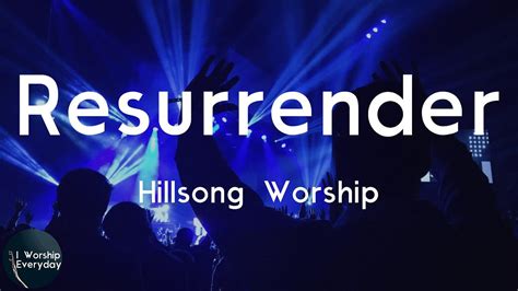 Hillsong Worship Resurrender Ft Brooke Ligertwood Lyric Video