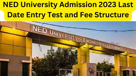 NED University Spring Admission 2024 Last Date Entry Test and Fee ...