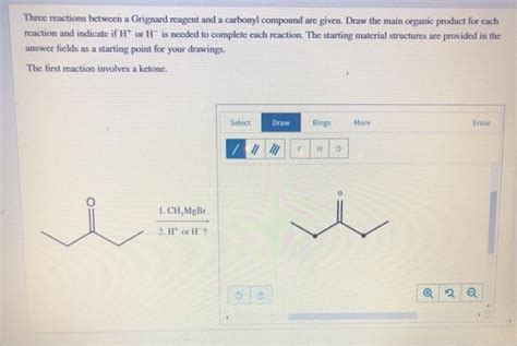 Solved Three Reactions Between A Grignard Reagent And A