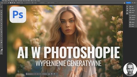 AI w Photoshopie jak włączyć wypełnienie generatywne jak używać