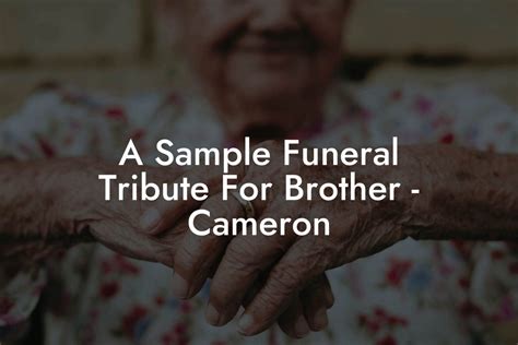 A Sample Funeral Tribute For Brother Cameron Eulogy Assistant