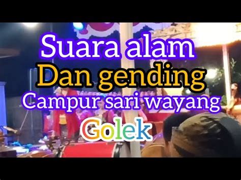 Suara Alam Dan Gending Campur Sari Wayang Golek Yg Lagi Viral Ke Manca