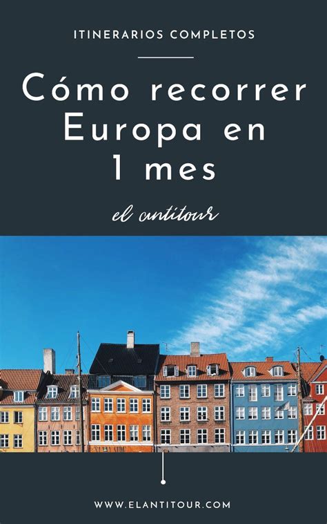 Itinerarios Para Recorrer Europa En 30 Días Artofit