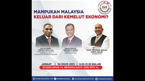 04 08 2023 MAMPUKAH MALAYSIA KELUAR DARI KEMELUT EKONOMI YouTube