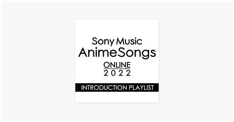 Sony Music Animesongs Online 2022』 Introduction Playlist By Sony Music