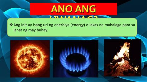 Agham Yunit Iii Aralin Pinagmulan At Gamit Ng Init Ppt