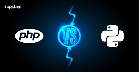 PHP Vs Python Which Is Better For Web Development Ropstam