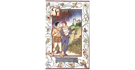Fairy Tales Traditional Stories Retold For Gay Men By Peter Cashorali