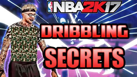 Nba 2k17 Best Dribble Moves How To Dribble Faster Dribbling Secrets Youtube