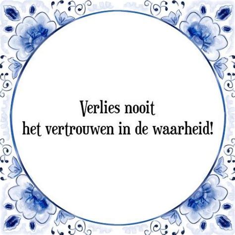 Tegeltje Met Spreuk Tegeltjeswijsheid Verlies Nooit Het Vertrouwen