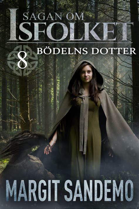 B Delns Dotter Sagan Om Isfolket Ebook By Margit Sandemo Epub Book