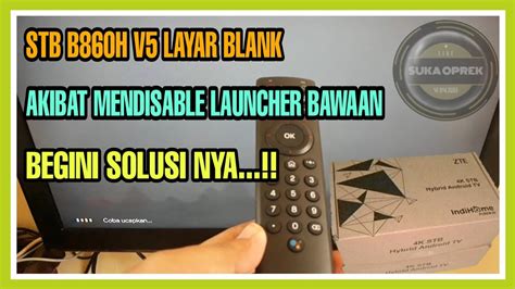 Mengatasi B860h V5 Layar Blank Akibat Salah Unl0ck YouTube