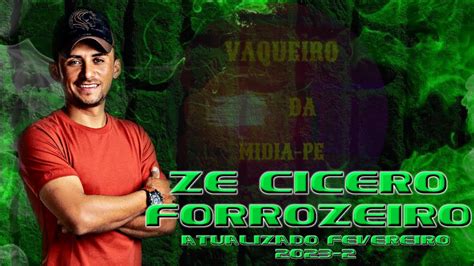 ZÉ CÍCERO FORROZEIRO VOL 09 2023 2 FORRÓ DE VAQUEIRO YouTube