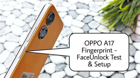 OPPO A17 Side Mounted Fingerprint FaceUnlock Test OPPO A17 Lock